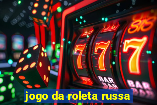 jogo da roleta russa